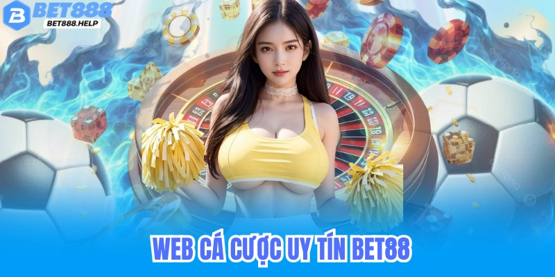Bet88 nhà cái uy tín cá cược uy tín 